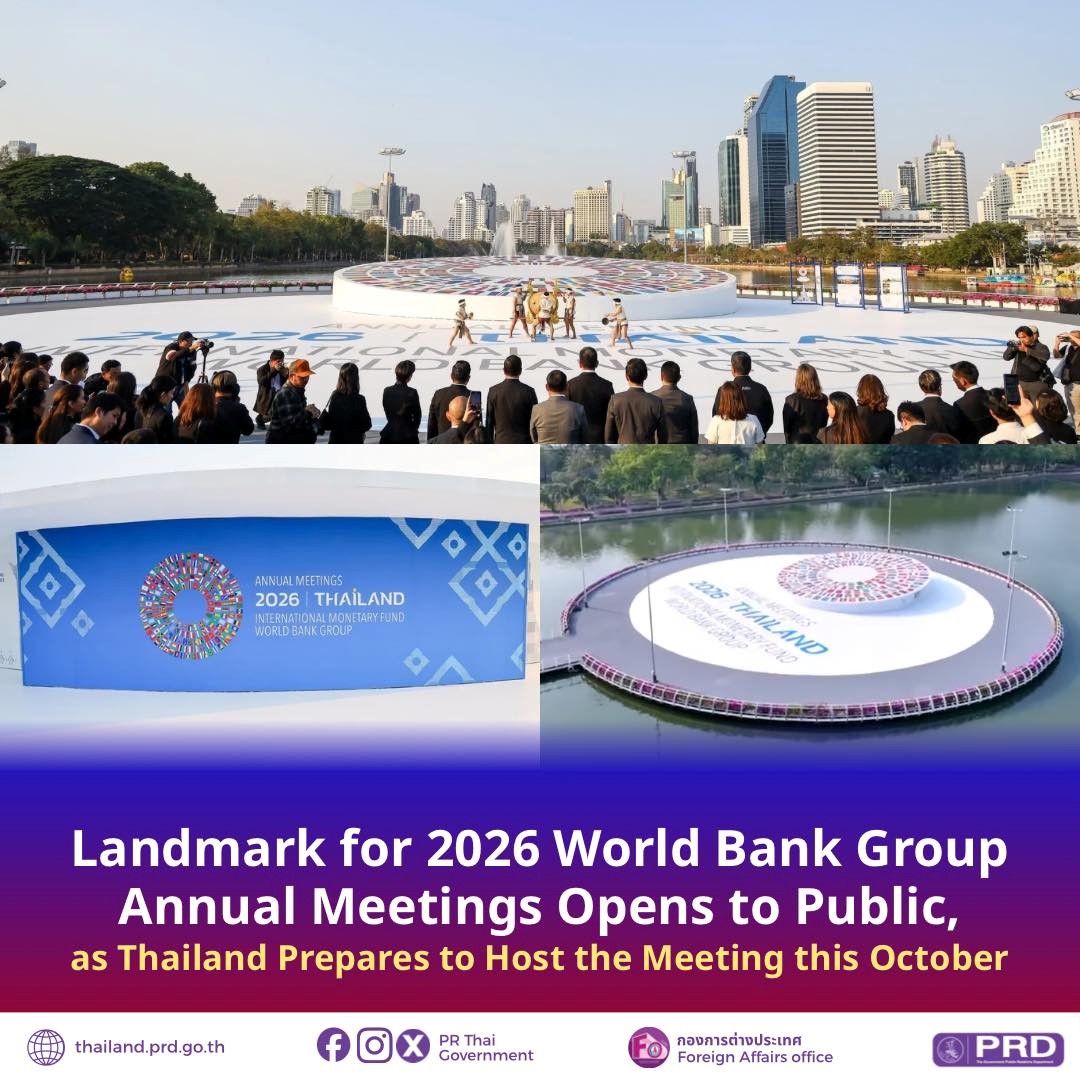 Landmark for 2026 World Bank Group Annual Meetings Opens to Public, as Thailand Prepares to Host the Meeting this October