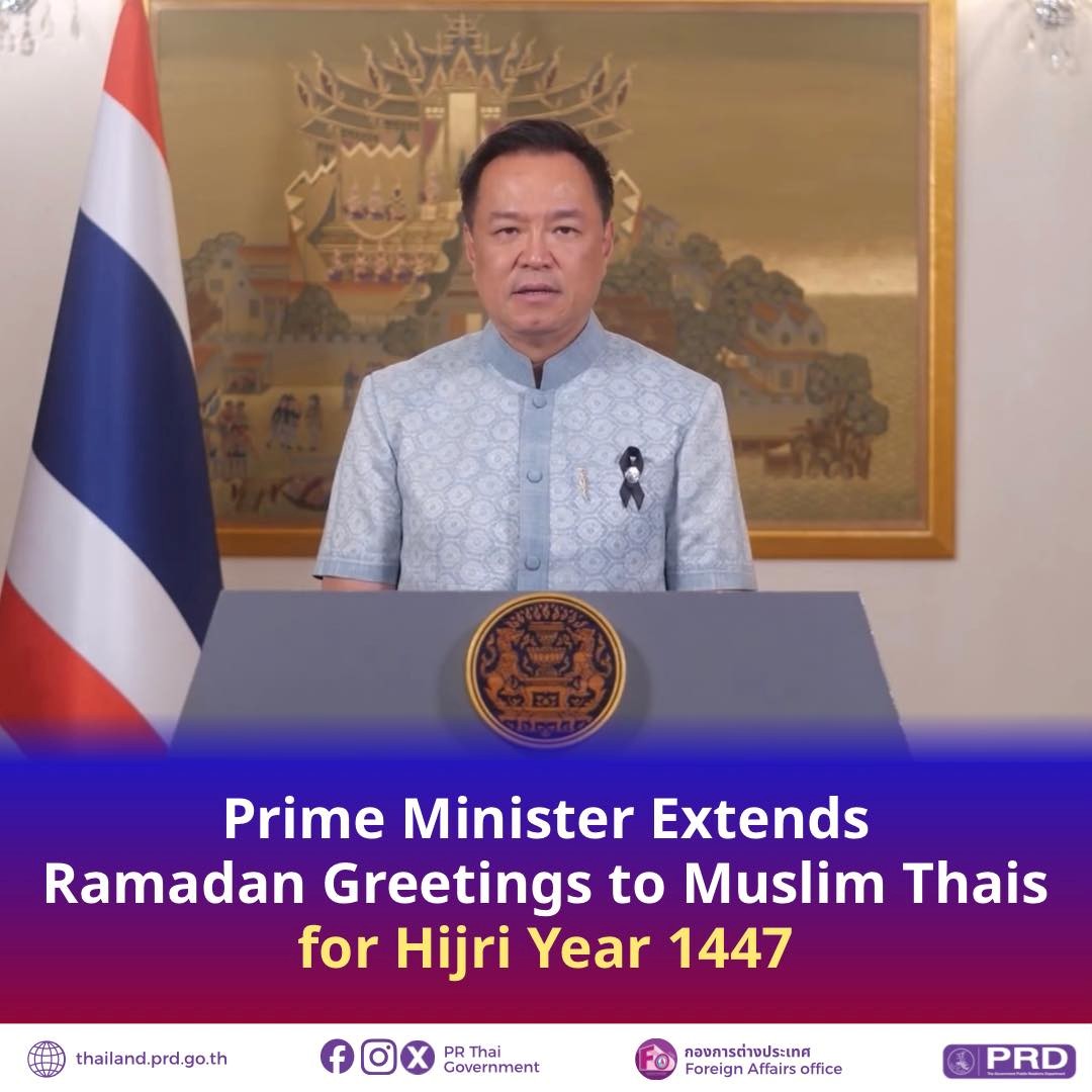 Thailand Prime Minister Extends Ramadan Greeting to Muslim Thais for Hijri Year 1447