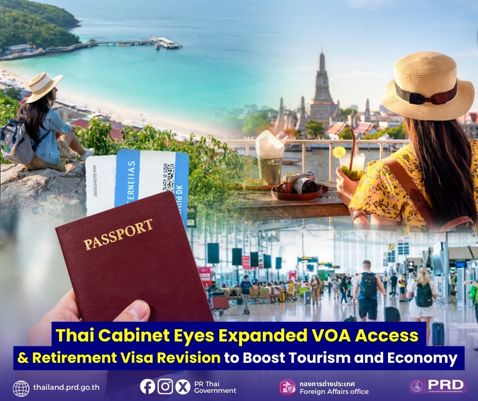 Thai Cabinet Eyes Expanded VOA Access & Retirement Visa Revision to Boost Tourism and Economy